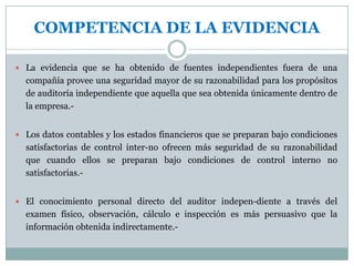 EVIDENCIA SUFICIENTE Y COMPETENTE