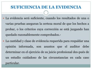 NORMA DE EJECUCIÓN DEL TRABAJO NO.3 “Obtención De Evidencia Suficiente Y Competente”Muchas Gracias!!!