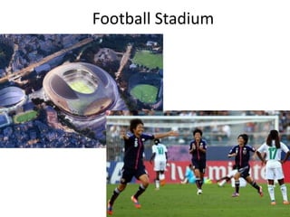 Football Stadium
 