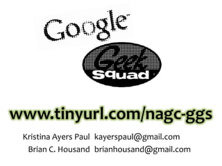 www.tinyurl.com/nagc-ggs 