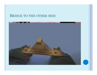 BRIDGE TO THE OTHER SIDE
 