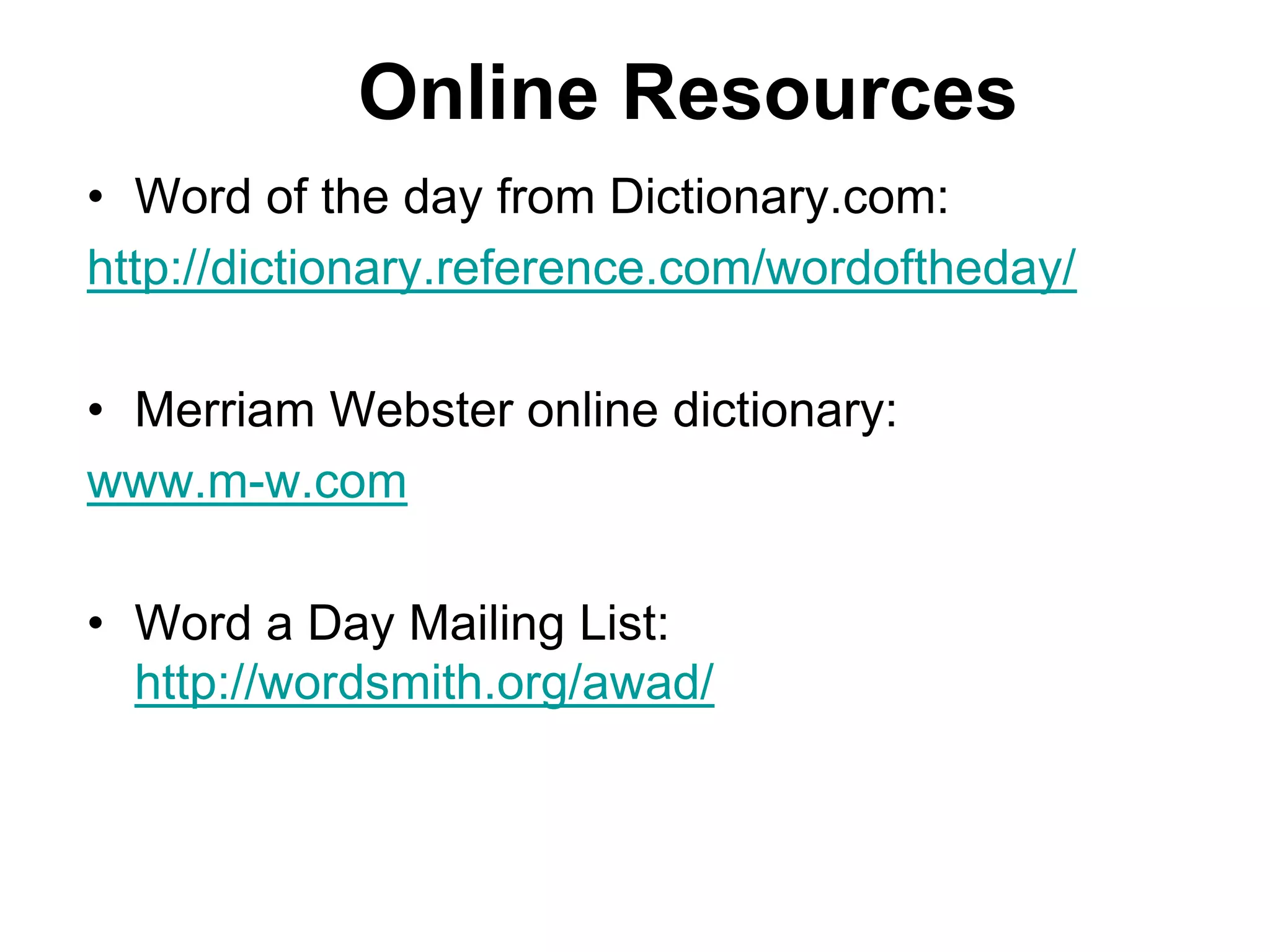 Vocabulary WebStems:The smaller words and pieces of words from which the larger word is made.  These include prefixes, suffixes, and roots.  Check the dictionary for possible stems. Word Families:Think of other words in the same family as the word or other words which use one or more of the same stems. Example:Develop your own sentence, analogy, picture, or other types of examples that demonstrate understanding of the word.