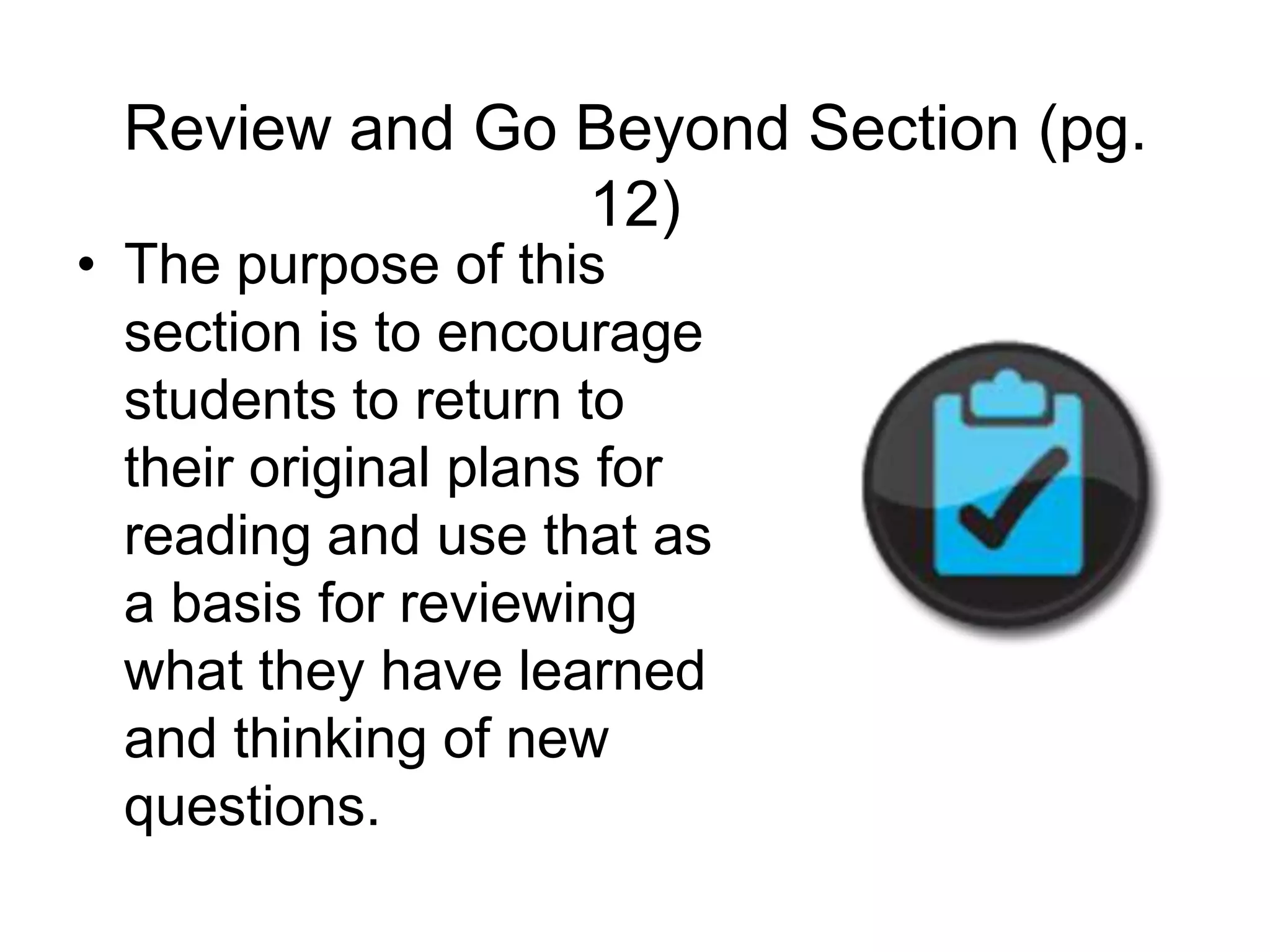 Question Chart (pg. 9)The purpose of this chart is to connect what students discover as they read with the questions they identified in the planning stage.