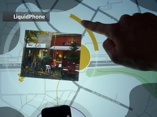 LiquidPhone	
  
 LiquidPhone	
     Movements	
  in	
  a	
  city	
  
 