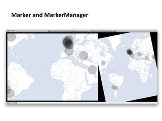 Marker	
  and	
  MarkerManager	
  
 