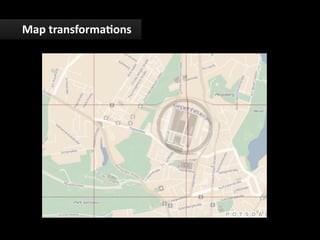 Map	
  transforma1ons	
  
 