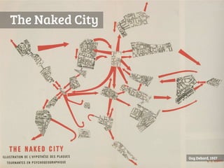 The Naked City

Guy Debord, 1957

 
