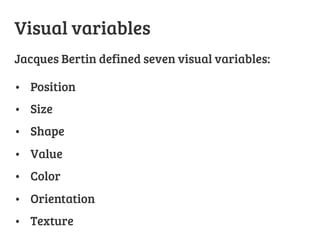 The 8 visual variables defined by Bertin [2]