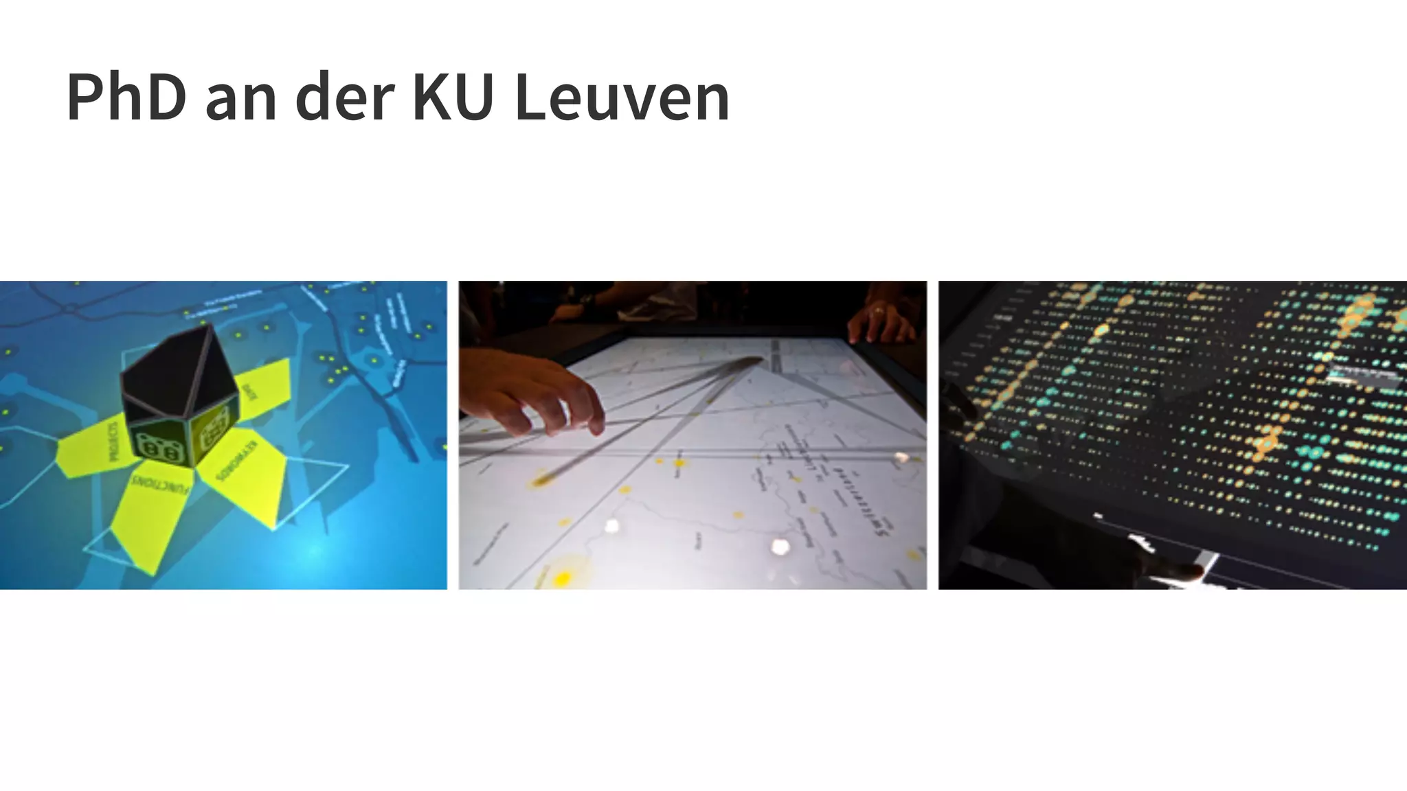 PhD an der KU Leuven
 