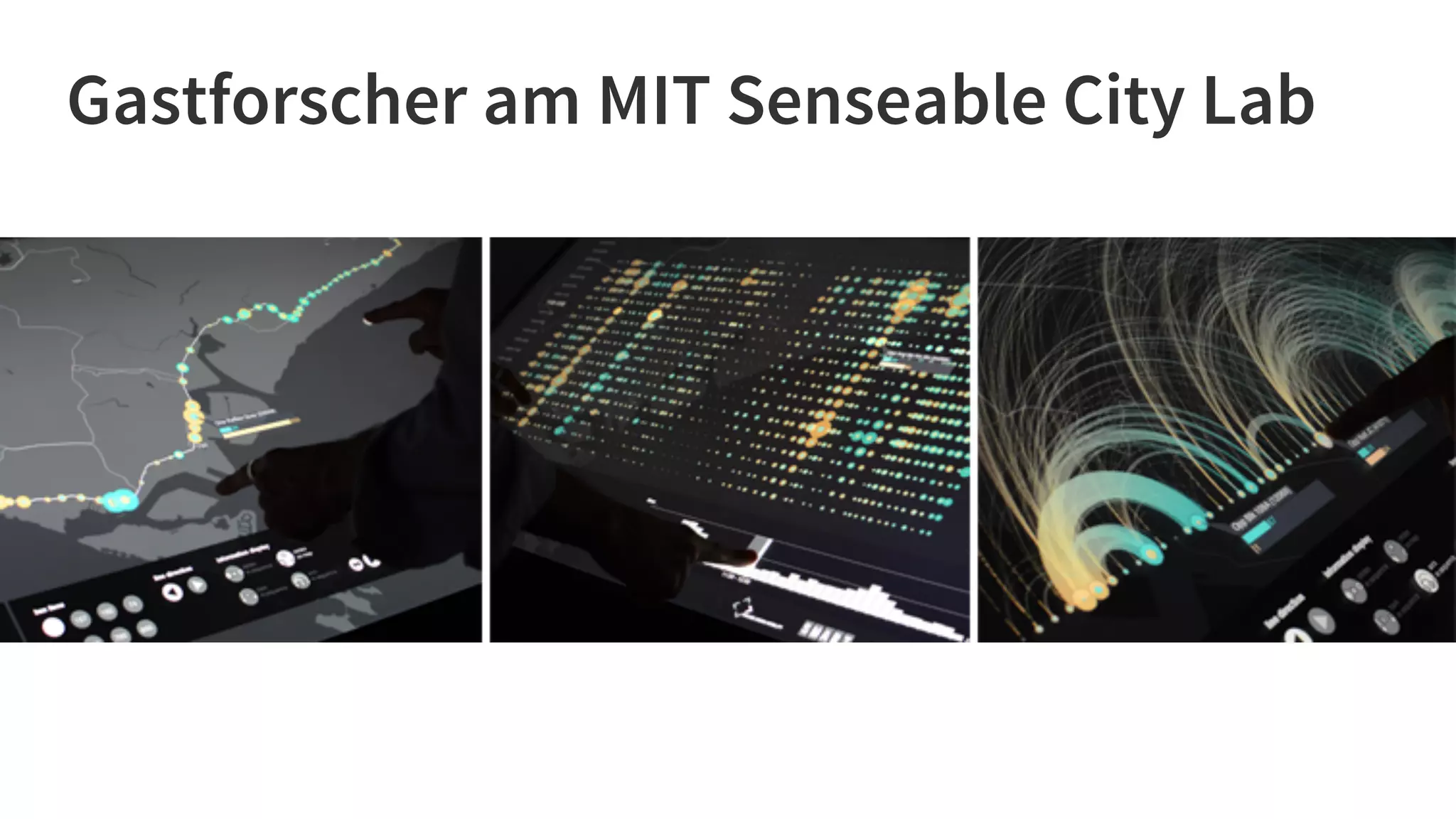 Gastforscher am MIT Senseable City Lab
 