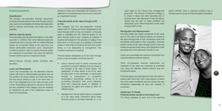 Financial instruments

Classification
The Group’s non-derivative financial instruments
comprise financial assets at fair value through profit or
loss, loans and receivables (including fixed deposits),
held to maturity instruments, and trade and other
payables.

Held-to-maturity assets
If the Company has the intent and ability to hold debt
securities to maturity, then such financial assets are
classified as held to maturity. Held-to-maturity financial
assets are recognized initially at fair value plus any
directly attributable transaction costs. Subsequent
to initial recognition, held-to-maturity financial assets
are measured at amortized cost using the effective
interest method, less any impairment losses.
Held-to-maturity financial assets comprise debt
securities.

Interest on loans and receivables are included in the
statement of comprehensive income and is reported
as ‘Investment income’.

Financial assets at fair value through profit
or loss
This category has two sub-categories: financial
assets held for trading and those designated at fair
value through profit or loss at inception. A financial
asset is classified into the ‘financial assets at fair
value through profit or loss’ category at inception if
acquired principally for the purpose of selling in the
short term, if it forms part of a portfolio of financial
assets in which there is evidence of short-term profittaking, or if so designated by management. This
includes investments in equities.

period whether there is objective evidence that a
financial asset or group of financial assets is impaired.

Recognition and Measurement
Financial assets are initially recognized at fair value
plus, in the case of all financial assets not carried at
fair value through profit or loss, transaction costs that
are directly attributable to their acquisition. Financial
assets carried at fair value through profit or loss are
initially recognized at fair value, and transaction costs
are expensed in the statement of profit or loss.

Financial assets designated as at fair value through
profit or loss at inception are those that are:

Loans and receivables are carried at amortized cost
using the effective interest method.

•	

Other non-derivative financial instruments not
measured at fair value are measured at amortized
cost using the effective interest method, less any
impairment losses.

Loans and Receivables
Loans and receivables are non-derivative financial
assets with fixed or determinable payments that are
not quoted in an active market, and other than those
that the Group intends to sell in the short term or
that it has designated as at fair value through profit
or loss. Receivables arising from insurance contracts
are also classified in this category and are reviewed
for impairment as part of the impairment review of
loans and receivables.

value basis to the Group’s key management
personnel. The Group’s investment strategy is
to invest in equity and debt securities and to
evaluate them with reference to their fair values.
Assets that are part of these portfolios are
designated upon initial recognition at fair value
through profit or loss.

•	

Held in internal funds to match insurance and
investment contracts liabilities that are linked to
the changes in fair value of these assets. The
designation of these assets to be at fair value
through profit or loss eliminates or significantly
reduces a measurement or recognition
inconsistency (sometimes referred to as ‘an
accounting mismatch’) that would otherwise
arise from measuring assets or liabilities or
recognizing the gains and losses on them on
different bases.
Managed and whose performance is evaluated
on a fair value basis. Information about these
financial assets is provided internally on a fair

Financial assets are derecognized when the rights to
receive cash flows from them have expired or where
they have been transferred and the Group has also
transferred substantially all risks and rewards of
ownership.

Impairment of Assets
Financial assets carried at amortized cost
The Group assesses at each end of the reporting

23

 