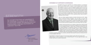 STATEMENT OF CORPORATE GOVERNANCE
The NAGICO Group and its subsidiaries now undertake operations in 19 jurisdictions
throughout the Caribbean region, of which 18 involve licensed insurance activities.
Most jurisdictions have their own separate insurance regulatory body, as a result of
which NAGICO is required to report to 15 different regulatory bodies. The two main
home regulatory bodies are the Central Bank of Curaçao & St Maarten and the Anguilla
Financial Services Commission. Other regulatory bodies include the Prudential Control
Authority, part of the Banque de France based in Paris, covering NAGICO’s activities
in French St Martin and the other French overseas territories and the Dutch Central
Bank covering activities in the BES islands. It should be noted that the Dutch based
regulatory bodies require NAGICO to have a Supervisory Board, made up entirely of
independent board members.

STRENGTH
mmitment to
Our strength is born from our co
our resilience
our community. It is evidence of
ering events and
to catastrophic weather, life-alt
threaten our
insurmountable challenges that
customers’ way of life.

John D.K. Lawrence
Head of Group Compliance
May 31, 2013

Given such diverse regulatory reporting, Corporate Governance and the related
activity of internal and external Compliance have now taken on an even more
important role within the Group. Basically Corporate Governance refers to the
processes, structures and information, including accountability, used for directing
and overseeing the management of an institution. A number of Caribbean regulators
issue Corporate Governance Guidelines and the Group follows these very closely.
Proactive corporate governance and compliance ongoing Group projects through
2012/2013 include review of the current senior management structure; establishment
of a risk management program; putting in place a business continuity plan, given
the ongoing possibility of a catastrophe occurrence in the region; strengthening
existing internal audit and Audit Committee functions; reviewing how senior
management reports to the various boards; maintaining more regular contact with
regulatory bodies, including formal presentations; ensuring regulatory compliance
by all NAGICO offices with local legislation and regulations; reviewing existing internal
Anti Money Laundering manuals and procedures, particularly where long-term insurance is involved and which
is more susceptible to AML risks.
Finally NAGICO is reviewing the impact of a new insurance regulatory regime within the European Union,
entitled Solvency II, which is scheduled to come into effect during 2014. This new regime will bring in more
stringent reporting and compliance requirements.
13

 