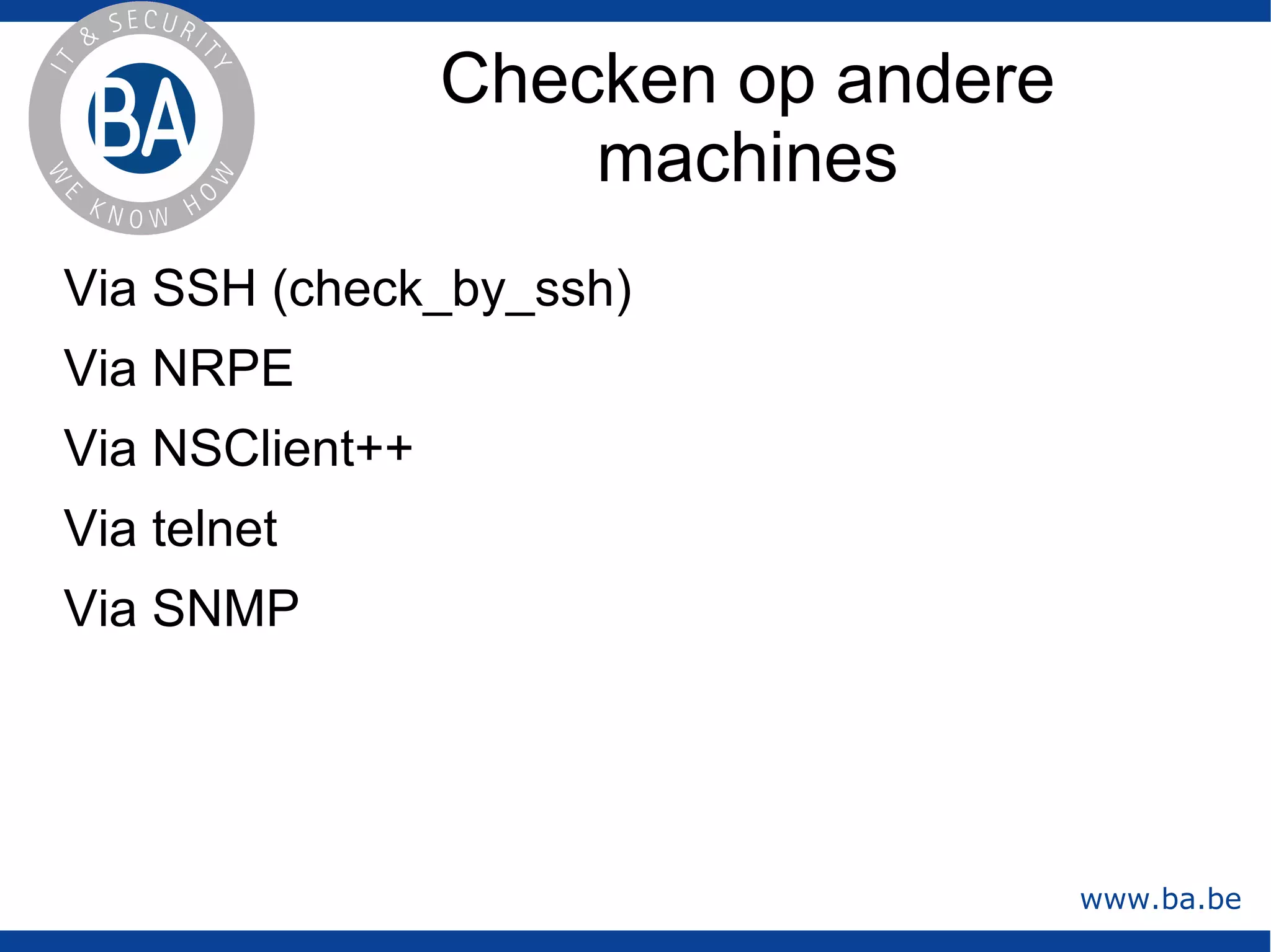 Hoe Nagios installeren ? Twee versies :  2 -> 2.12 