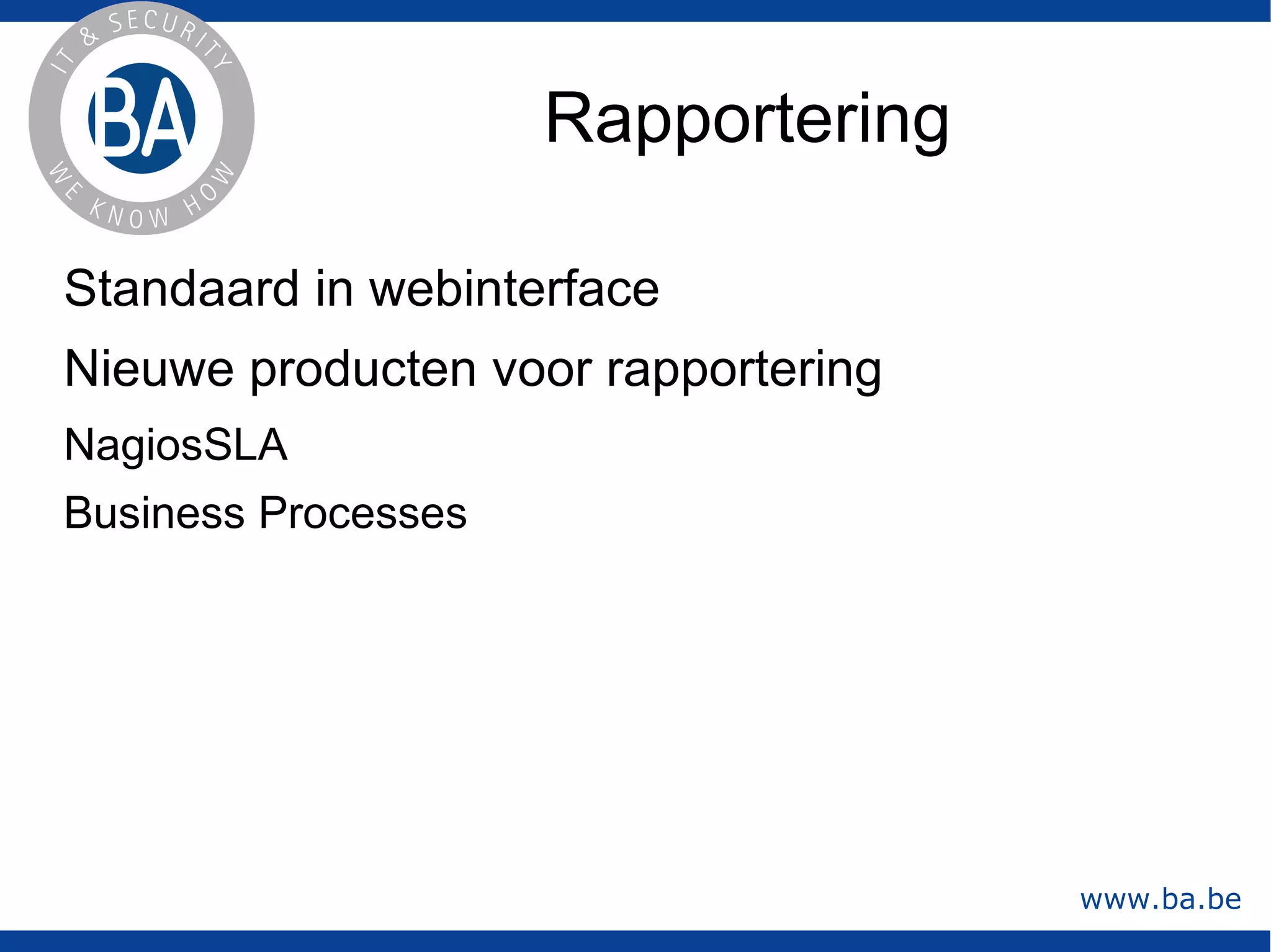Kant en klaar http://www.vmware.com/appliances/ Massa's Nagios appliances  BA Nagios Appliance (e-mail naar  [email_address]  ) 