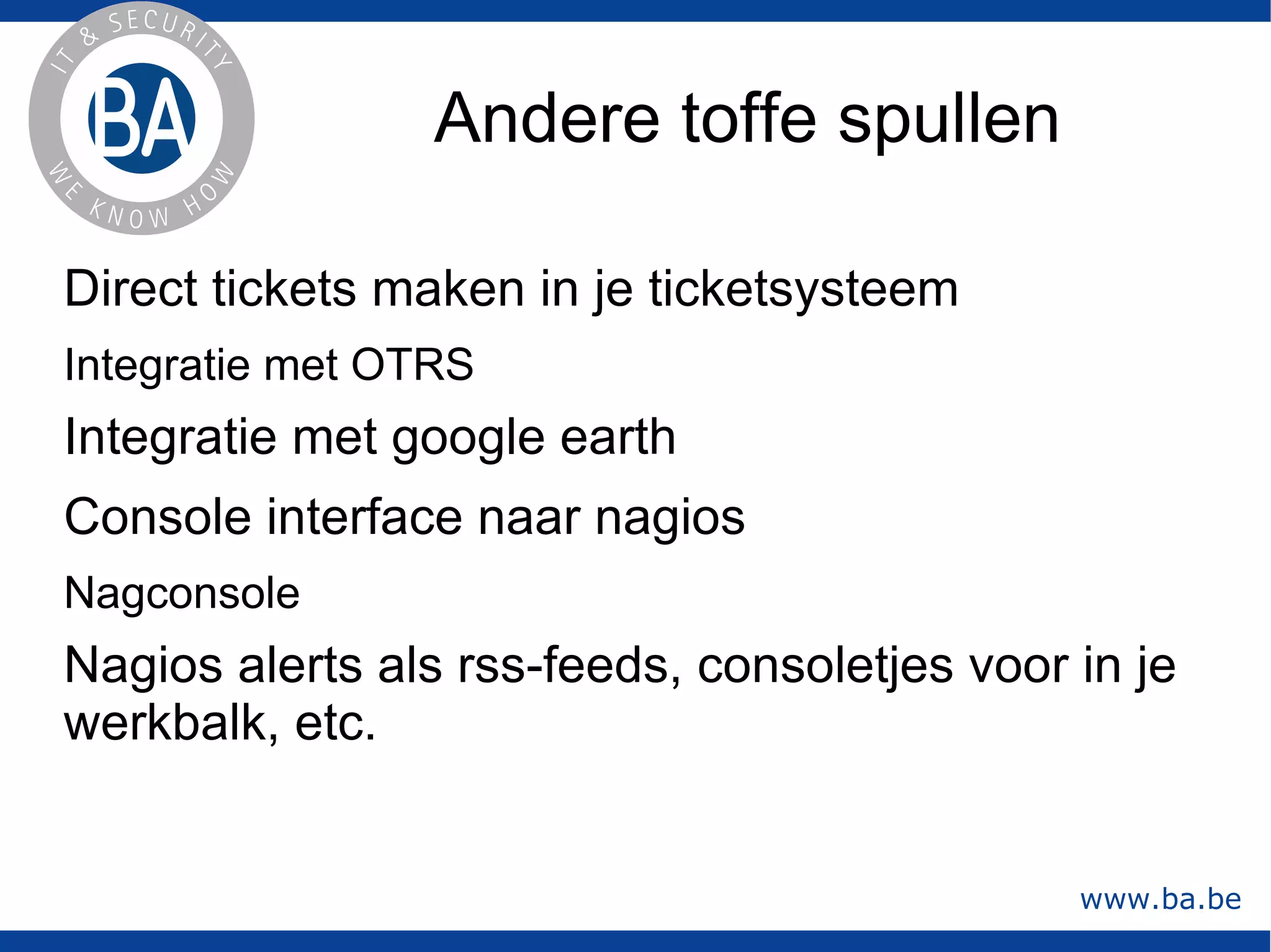 Configuratie(1) Via Configfiles in een soort configfiles  Services 
