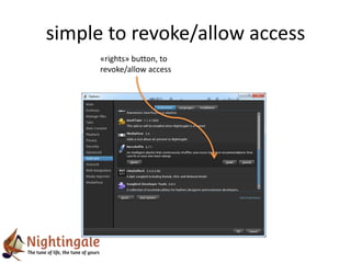 simple to revoke/allow access
      «rights» button, to
      revoke/allow access
 