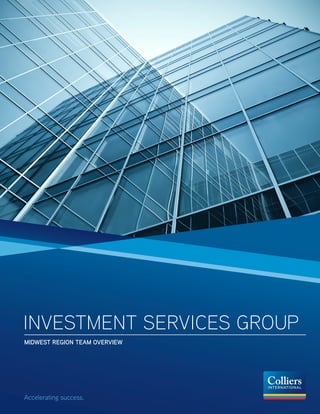 INVESTMENT SERVICES GROUP
MIDWEST REGION TEAM OVERVIEW




Accelerating success.
 