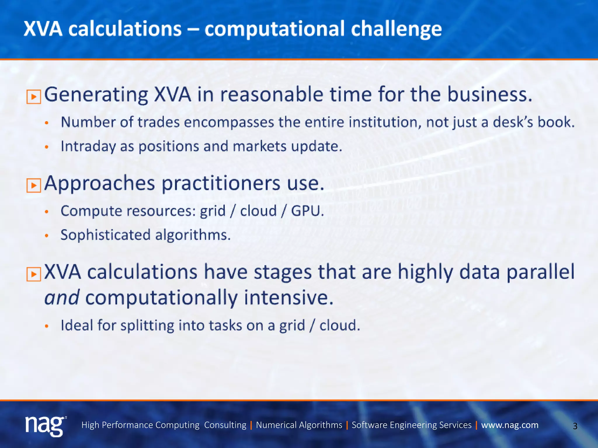 3High Performance Computing Consulting | Numerical Algorithms | Software Engineering Services | www.nag.com
 