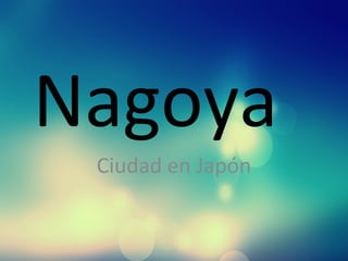 Nagoya
Ciudad en Japón
 