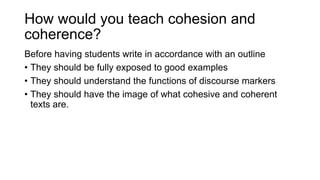 Cohesion and Coherence: Beyond the Sentence | PPTX