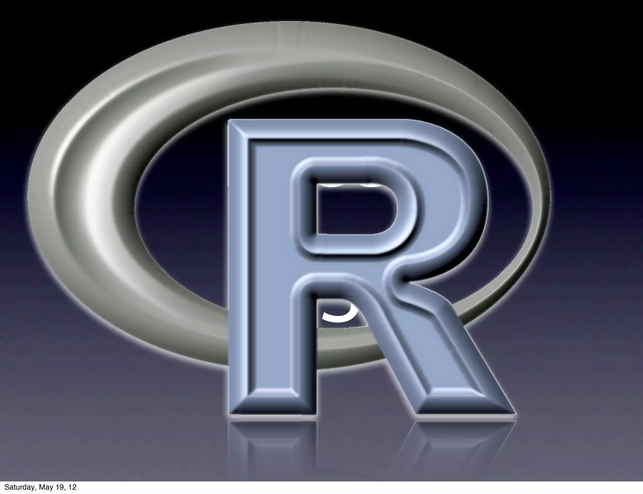 Excel
                       SPSS
Saturday, May 19, 12
 