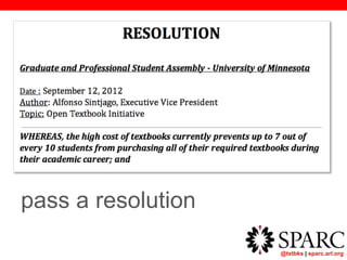 @txtbks | sparc.arl.org
pass a resolution
 