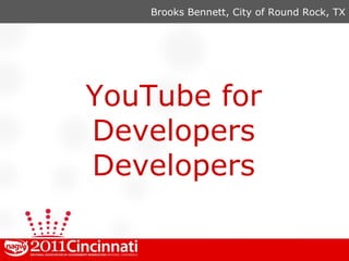 [object Object],YouTube for Developers Developers 