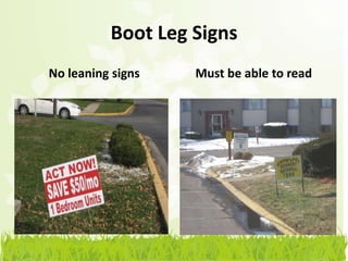 Boot Leg Signs
No leaning signs   Must be able to read
 