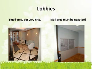 Lobbies
Small area, but very nice.   Mail area must be neat too!
 