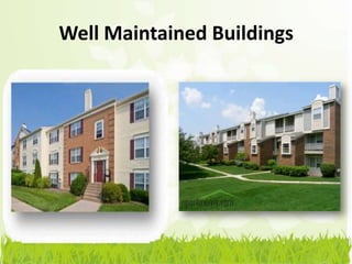 Well Maintained Buildings
 