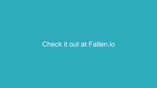 Check it out at Fallen.io
 