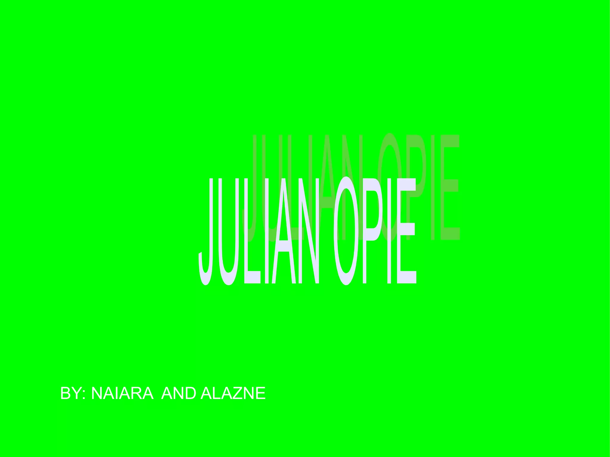 BY: NAIARA AND ALAZNE