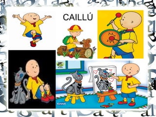 CAILLÚ 