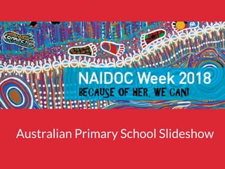 Australian Primary School Slideshow
 