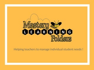 Helping teachers to manage individual student needs !
 
