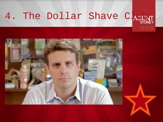 4. The Dollar Shave Club
 
