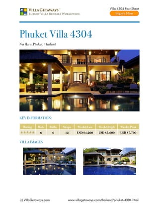 Villa 4304 Fact Sheet




Phuket Villa 4304
Nai Harn, Phuket, Thailand




KEY INFORMATION:

  Rating     Beds    Baths   Sleeps   Weekly Low    Weekly High   Weekly Peak
              6         6     12      USD $4,200    USD $5,600    USD $7,700


VILLA IMAGES




(c) VillaGetaways.com           www.villagetaways.com/thailand/phuket-4304.html
 