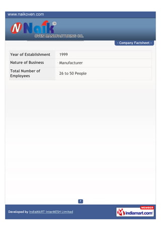 - Company Factsheet -


Year of Establishment   1999

Nature of Business      Manufacturer

Total Number of
              ...