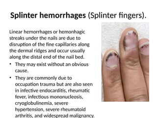 Splinter In Nail Nail Examination by Dr. Ganga Suresh-1.pptx
