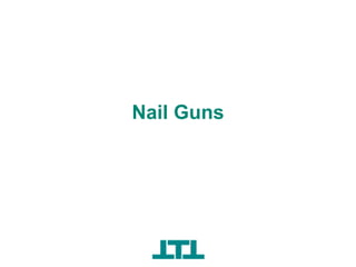 Nail Guns
 