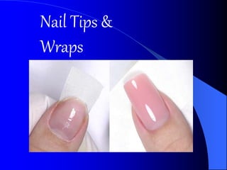 Nail Tips &
Wraps
 
