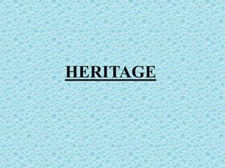 HERITAGE
 