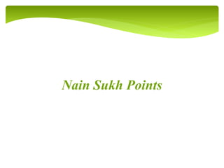 Nain Sukh Points
 