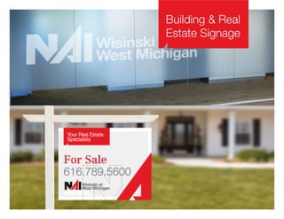 Building & Real
Estate Signage
 