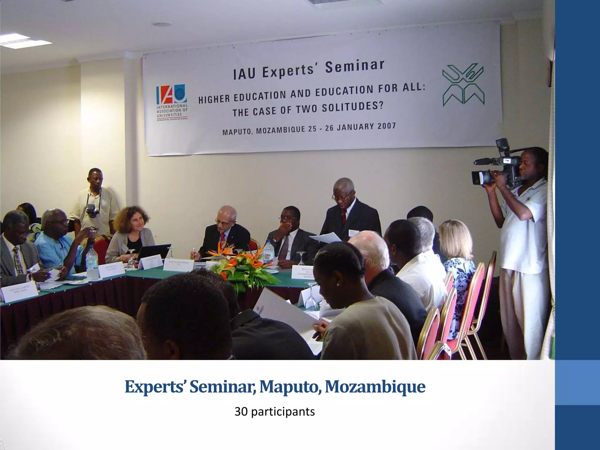 Experts’ Seminar, Maputo, Mozambique
             30 participants
 