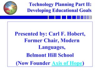 Where’s the Baby?

Do not throw out the baby with the bath
water!
Technology changes the nature of your
classroom
Study skills, nature of classroom, classroom
management are all changed.
 