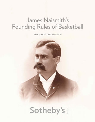 James Naismith’s
Founding Rules of Basketball
new york 10 december 2010
 