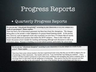 Progress Reports
• Quarterly Progress Reports
 