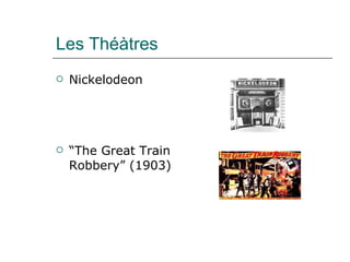 Les Théàtres Nickelodeon “ The Great Train Robbery” (1903) 