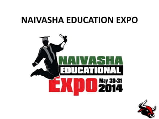 NAIVASHA EDUCATION EXPO
 
